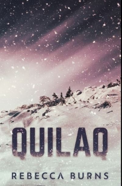 Cover for Rebecca Burns · Quilaq (Hardcover Book) (2021)