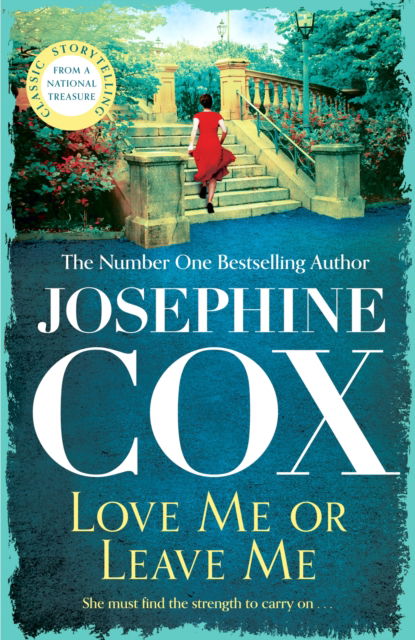 Cover for Josephine Cox · Love Me or Leave Me: A captivating saga of escapism and undying hope (Pocketbok) (2023)