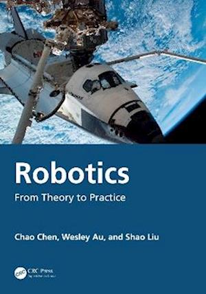 Cover for Chen, Chao (Monash University) · Robotics: From Theory to Practice (Paperback Book) (2025)
