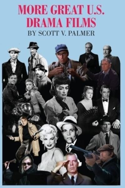 Cover for Scott V Palmer · More Great U.S. Drama Films (Hardcover Book) (2021)
