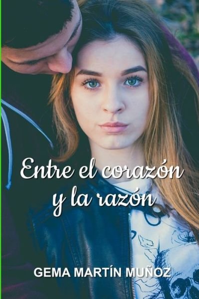 Cover for Gema Martin Munoz · Entre el corazon y la razon (Pocketbok) (2019)