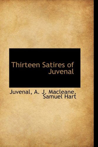 Cover for Juvenal · Thirteen Satires of Juvenal (Hardcover Book) (2009)