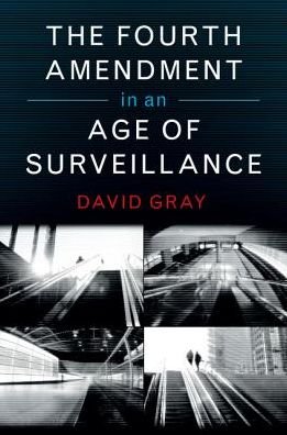 Cover for David Gray · The Fourth Amendment in an Age of Surveillance (Hardcover Book) (2017)