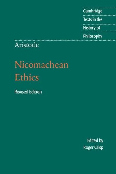 Cover for Aristotle · Aristotle: Nicomachean Ethics - Cambridge Texts in the History of Philosophy (Paperback Book) [2 Revised edition] (2014)