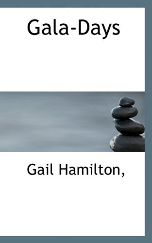 Cover for Gail Hamilton · Gala-days (Paperback Book) (2009)