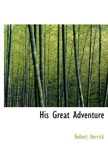 Cover for Robert Herrick · His Great Adventure (Hardcover Book) (2009)