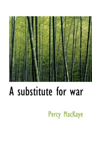 Cover for Percy Mackaye · A Substitute for War (Paperback Bog) (2009)