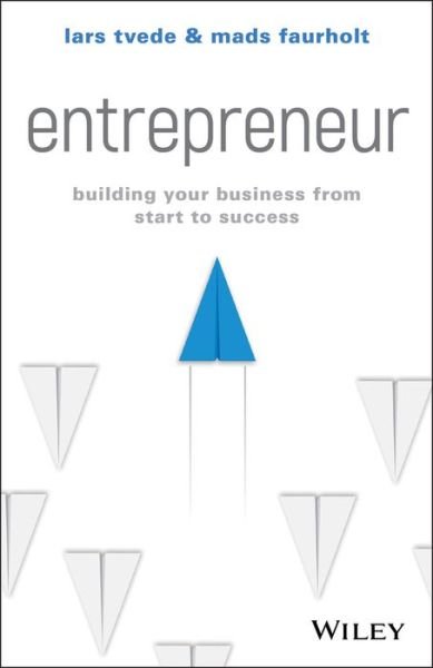 Cover for Tvede, Lars (The Fantastic Corporation, Zug, Switzerland) · Entrepreneur: Building Your Business From Start to Success (Paperback Bog) (2018)