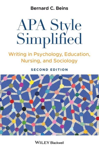 Cover for Beins, Bernard C. (Ithaca College, USA) · APA Style Simplified: Writing in Psychology, Education, Nursing, and Sociology (Paperback Book) (2021)