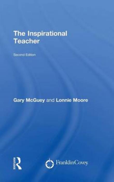 Cover for McGuey, Gary (Franklin Covey, USA) · The Inspirational Teacher (Hardcover Book) (2015)