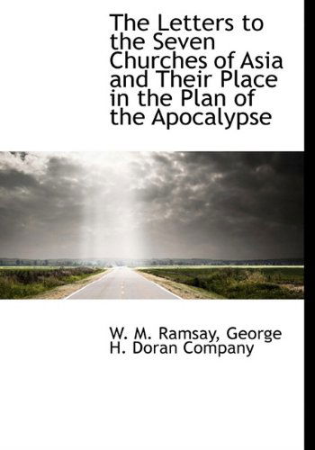 Cover for W. M. Ramsay · The Letters to the Seven Churches of Asia and Their Place in the Plan of the Apocalypse (Hardcover Book) (2010)