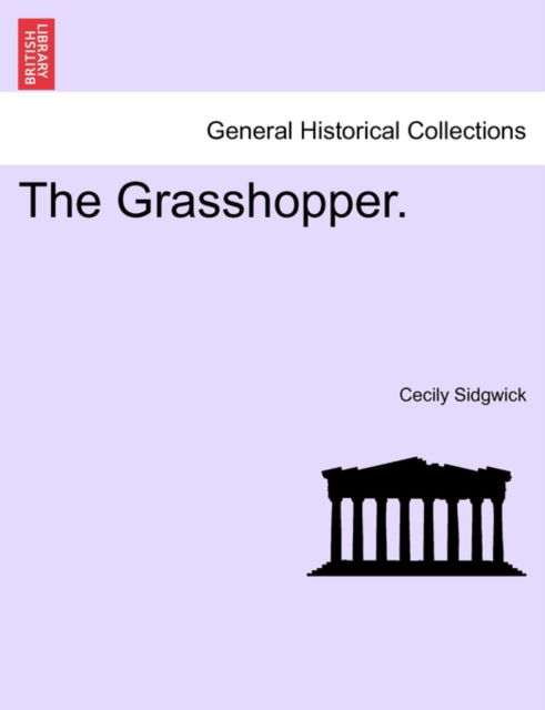 Cover for Cecily Sidgwick · The Grasshopper. (Paperback Book) (2011)