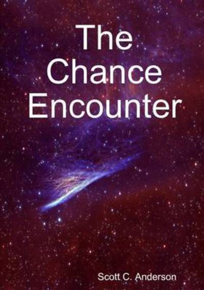 Cover for Scott C. Anderson · The Chance Encounter (Paperback Book) (2014)