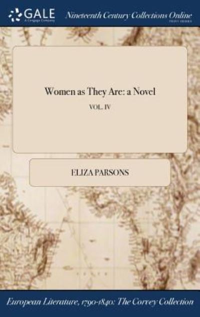 Cover for Eliza Parsons · Women as They Are (Hardcover Book) (2017)