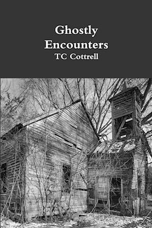 Cover for Tc Cottrell · Ghostly Encounters (Book) (2018)