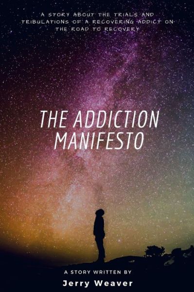 Cover for Weaver · The Addiction Manifesto (Taschenbuch) (2018)