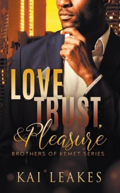 Cover for Kai Leakes · Love, Trust &amp; Pleasure (Paperback Book) (2019)