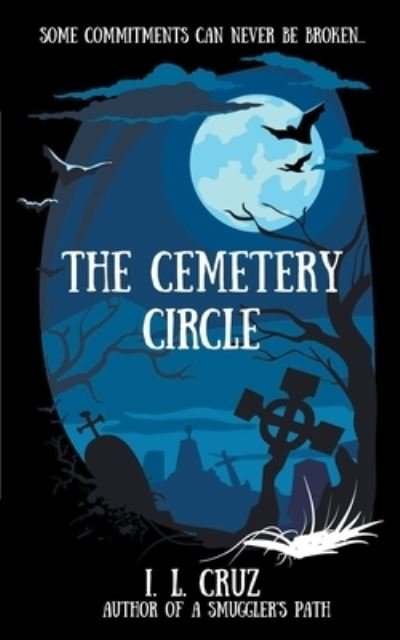 Cover for I L Cruz · The Cemetery Circle (Paperback Bog) (2019)