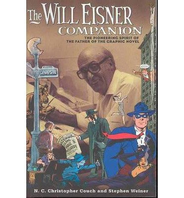 The Will Eisner Companion - Chris Couch - Livros - DC Comics - 9781401204235 - 1 de fevereiro de 2006