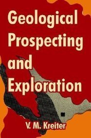 Cover for V M Kreiter · Geological Prospecting and Exploration (Taschenbuch) (2004)