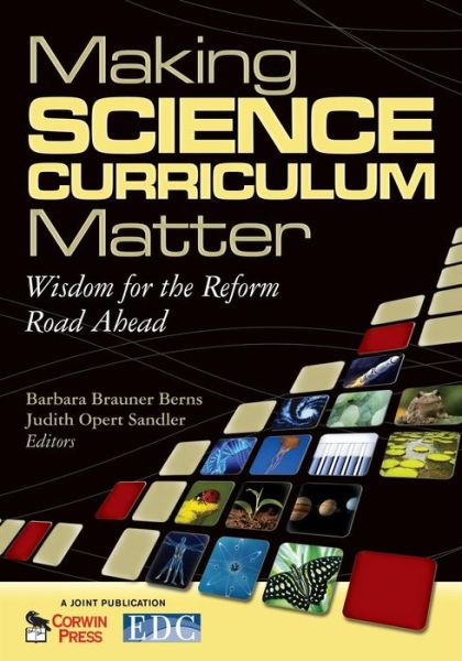 Cover for Barba Brauner Berns · Making Science Curriculum Matter: Wisdom for the Reform Road Ahead (Paperback Book) (2008)