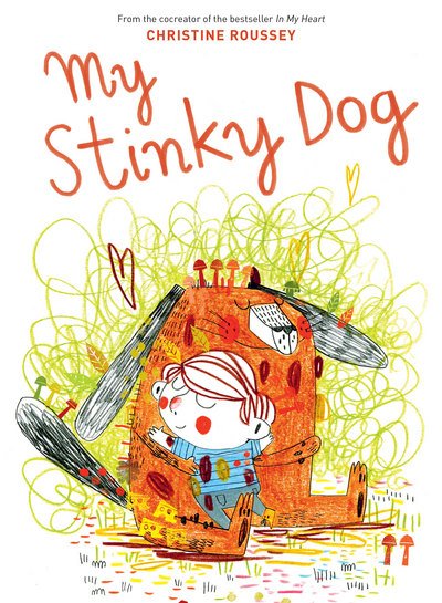Cover for Christine Roussey · My Stinky Dog (Hardcover Book) (2018)