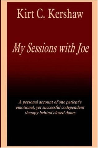 Cover for Kirt C. Kershaw · My Sessions with Joe (Hardcover Book) (2005)