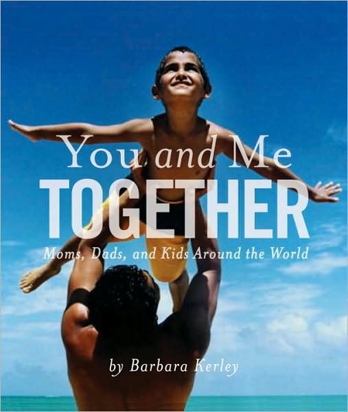 Cover for Barbara Kerley · You and Me Together: Moms, Dads, and Kids Around the World (Paperback Book) (2010)