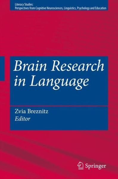 Cover for Zvia Breznitz · Brain Research in Language - Literacy Studies (Paperback Bog) [Softcover reprint of hardcover 1st ed. 2008 edition] (2010)