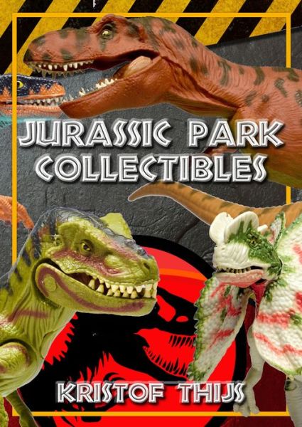 Cover for Kristof Thijs · Jurassic Park Collectibles (Paperback Book) (2018)