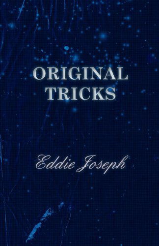 Original Tricks - Eddie Joseph - Books - Stoddard Press - 9781446502235 - October 20, 2010