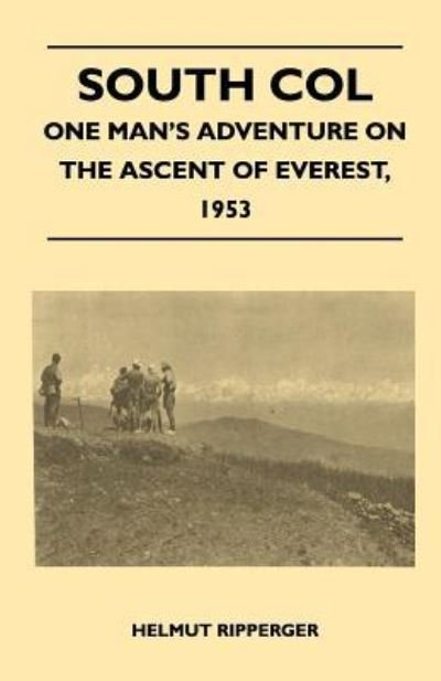 Cover for Wilfrid Noyce · South Col - One Man's Adventure on the Ascent of Everest, 1953 (Paperback Book) (2011)