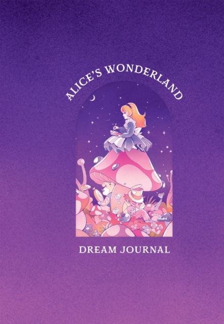 Cover for Union Square &amp; Co. · Alice's Wonderland Dream Journal: A Memory Book Inspired by the Works of Lewis Carroll (Gebundenes Buch) (2025)