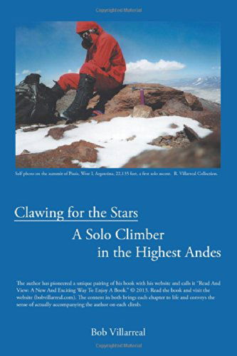 Cover for Bob Villarreal · Clawing for the Stars: a Solo Climber in the Highest Andes (Paperback Book) (2014)