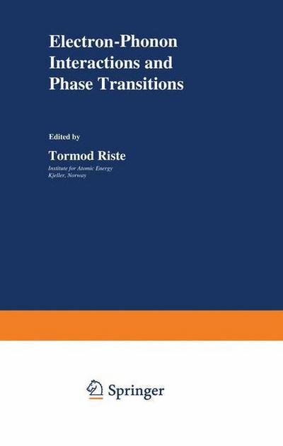 Cover for T Riste · Electron-Phonon Interactions and Phase Transitions - NATO Science Series B: (Paperback Book) [Softcover reprint of the original 1st ed. 1977 edition] (2013)