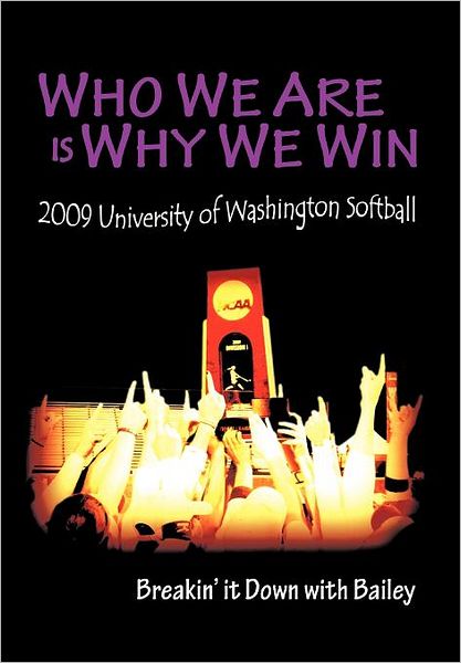 Cover for Bailey Stenson · Who We Are is Why We Win: Breakin' It Down with Bailey (Hardcover Book) (2011)