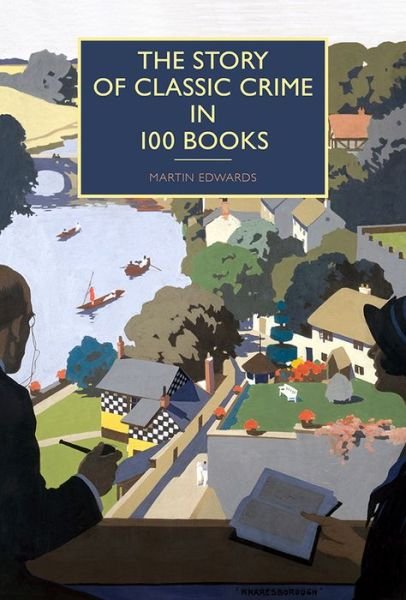 Cover for Martin Edwards · The story of classic crime in 100 books (Book) [First U.S. edition. edition] (2017)