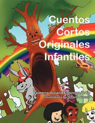 Cover for Eximena Viviana Espinoza Ortiz · Cuentos Cortos Originales Infantiles (Paperback Bog) [Spanish edition] (2011)