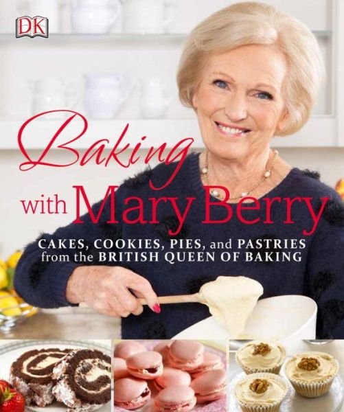Cover for Mary Berry · Baking with Mary Berry : Cakes, Cookies, Pies, and Pastries from the British Queen of Baking (Pocketbok) (2015)