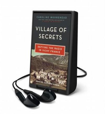 Village of Secrets Defying the Nazis in Vichy France - Caroline Moorehead - Other - Harperaudio - 9781467686235 - October 14, 2014