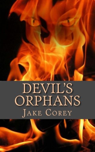 Cover for Jake Corey · Devil's Orphans (Ester Gray Thriller) (Volume 1) (Paperback Book) (2012)
