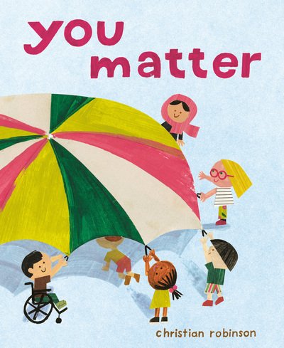 Cover for Christian Robinson · You Matter (Hardcover Book) (2020)