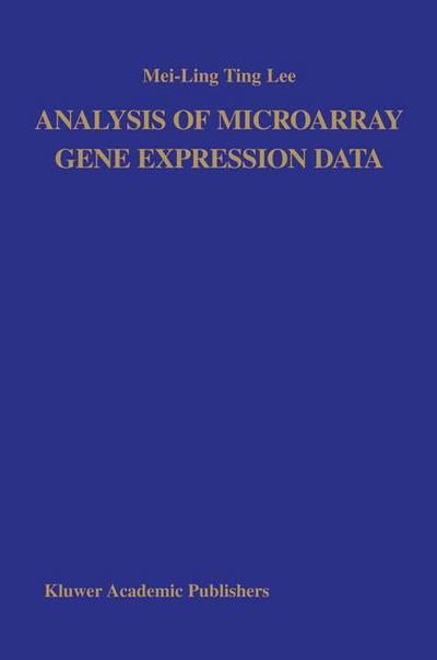 Cover for Mei-Ling Ting Lee · Analysis of Microarray Gene Expression Data (Paperback Book) [Softcover reprint of the original 1st ed. 2004 edition] (2013)