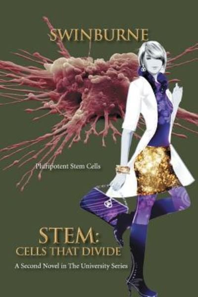 Cover for Bruce R Swinburne · Stem: Cells That Divide: a Second Novel in the University Series (Paperback Book) (2013)