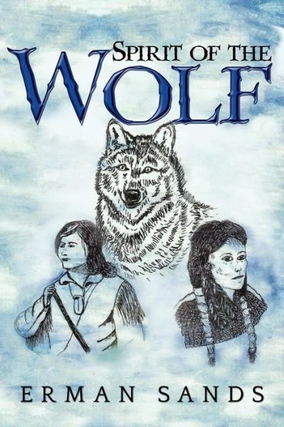 Cover for Erman Sands · Spirit of the Wolf (Paperback Bog) (2013)