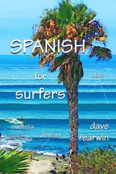 Cover for Dave Rearwin · Spanish for Surfers (Paperback Book) (2013)