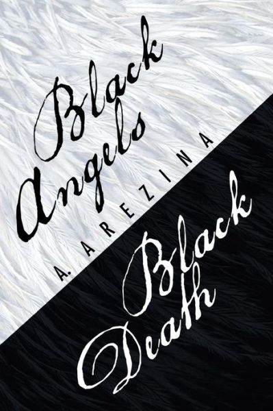 Cover for A Arezina · Black Angels Black Death (Paperback Book) (2013)