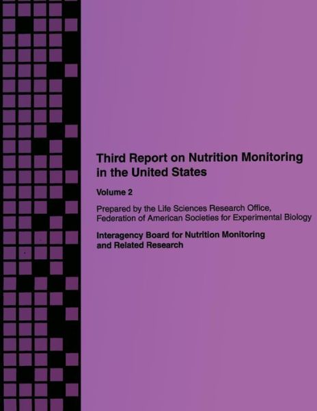 Cover for Life Sciences Research Offices · Third Report on Nutrition Monitoring in the United States: Volume 2 (Paperback Book) (2013)