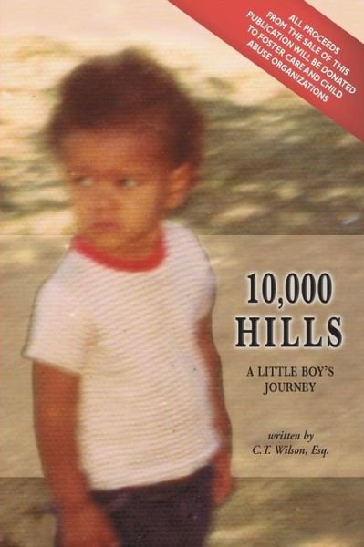 Cover for C T Wilson Esq · 10,000 Hills: One Boy's Journey (Paperback Bog) (2014)