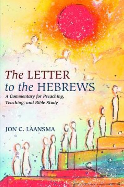 Cover for Jon C Laansma · The Letter to the Hebrews (Hardcover Book) (2017)